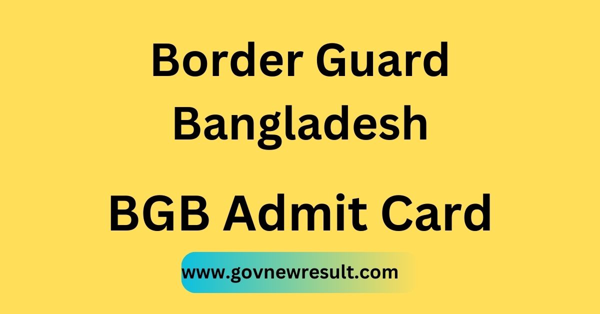 BGB Admit Card 2024